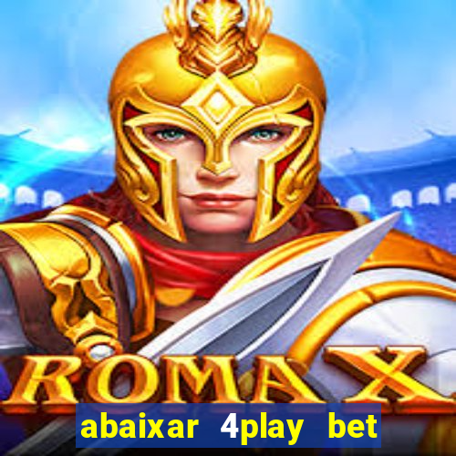 abaixar 4play bet baixar app